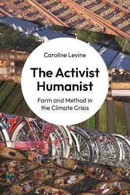 The Activist Humanist - Caroline Levine