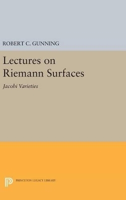 Lectures on Riemann Surfaces - Robert C. Gunning