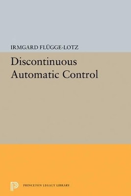 Discontinuous Automatic Control - Irmgard Flugge-Lotz