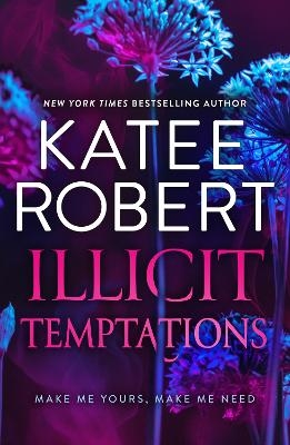 Illicit Temptations - Katee Robert