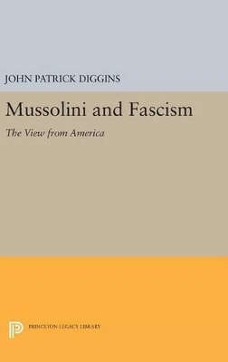 Mussolini and Fascism - John Patrick Diggins