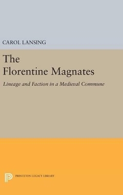 The Florentine Magnates - Carol Lansing