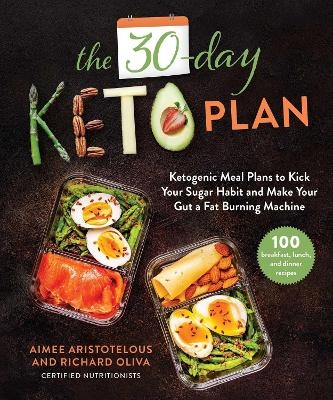 The 30-Day Keto Plan - Aimee Aristotelous, Richard Oliva