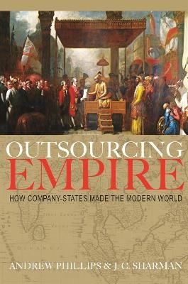 Outsourcing Empire - Professor Andrew Phillips, J. C. Sharman