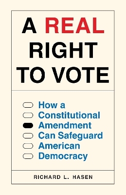 A Real Right to Vote - Richard L. Hasen