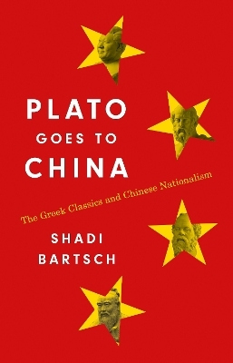 Plato Goes to China - Shadi Bartsch