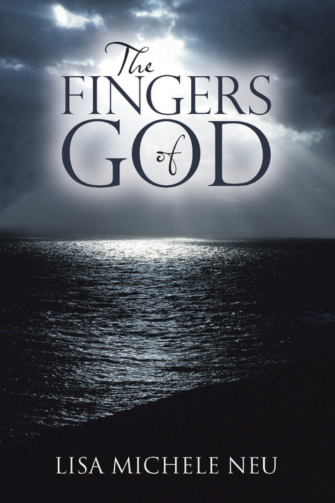 The Fingers of God - Lisa Michele Neu