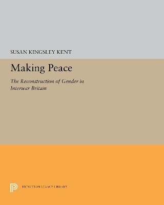 Making Peace - Susan Kingsley Kent