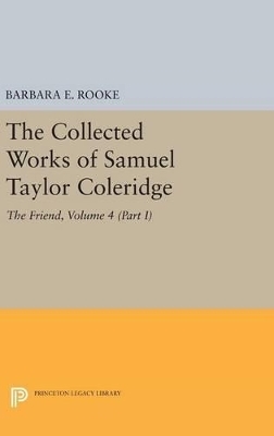 The Collected Works of Samuel Taylor Coleridge, Volume 4 (Part I) - Samuel Taylor Coleridge