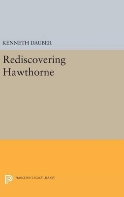 Rediscovering Hawthorne - Kenneth Dauber