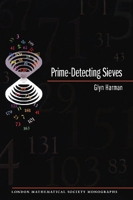 Prime-Detecting Sieves (LMS-33) - Glyn Harman