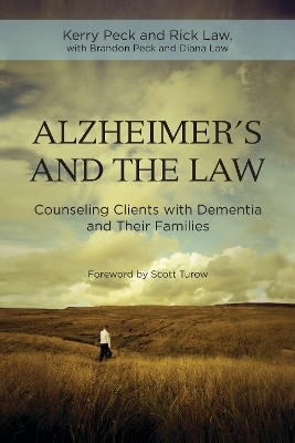 Alzheimer's and the Law - Rick L. Law, Kerry R. Peck