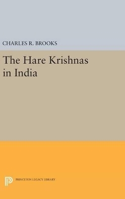 The Hare Krishnas in India - Charles R. Brooks