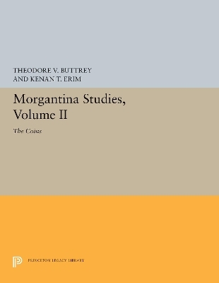 Morgantina Studies, Volume II - Theodore V. Buttrey, Kenan T. Erim, Thomas D. Groves, R. Ross Holloway