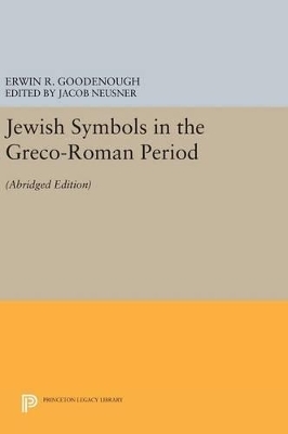 Jewish Symbols in the Greco-Roman Period - Erwin Ramsdell Goodenough