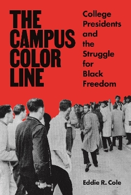 The Campus Color Line - Eddie R. Cole