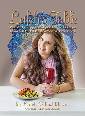 Laleh's Table - Laleh Khoshkbariie