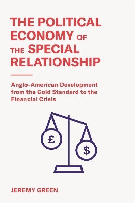 The Political Economy of the Special Relationship - Jeremy Green