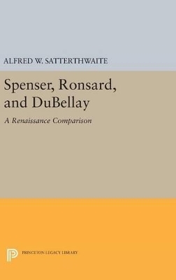 Spenser, Ronsard, and DuBellay - Alfred W. Satterthwaite