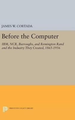 Before the Computer - James W. Cortada