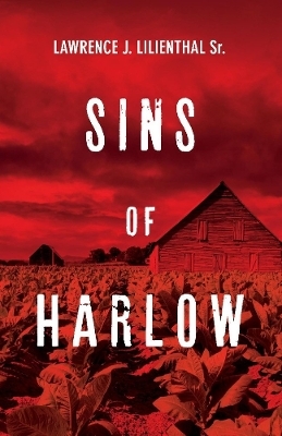 Sins of Harlow - lawrence j lilienthal  Sr