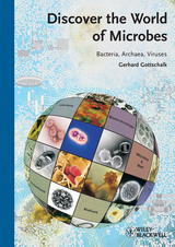 Discover the World of Microbes - Gerhard Gottschalk