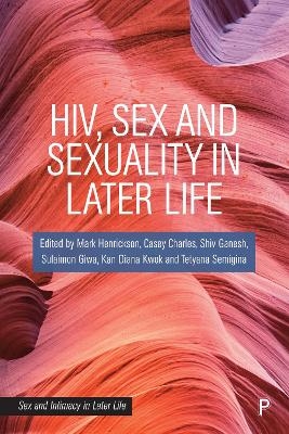 HIV, Sex and Sexuality in Later Life - 