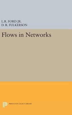 Flows in Networks - Lester Randolph Ford, D. R. Fulkerson