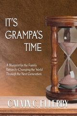 It's Grampa's Time -  Calvin C Ellerby