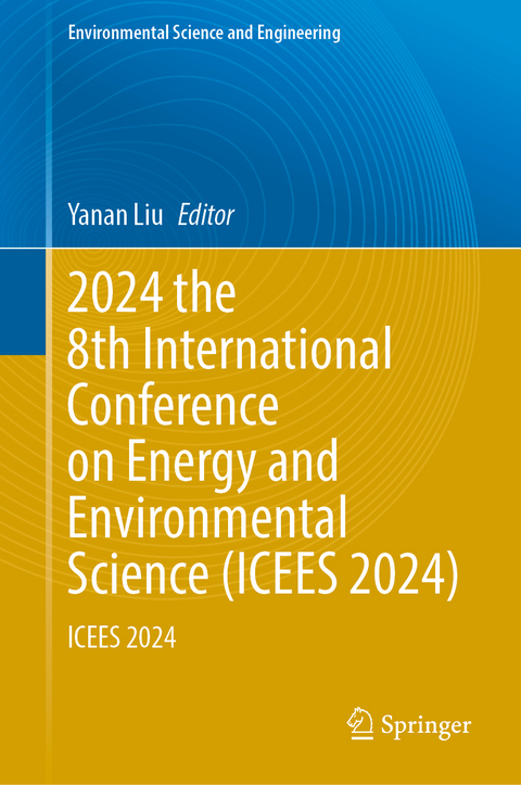 2024 the 8th International Conference on Energy and Environmental Science (ICEES 2024) - 