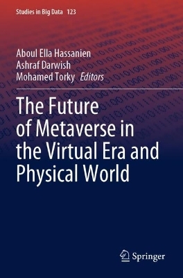 The Future of Metaverse in the Virtual Era and Physical World - 