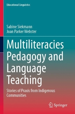 Multiliteracies Pedagogy and Language Teaching - Sabine Siekmann, Joan Parker Webster