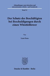 Der Schutz des Beschäftigten bei Beschuldigungen durch einen Whistleblower - Leon Frese