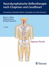 Neurolymphatische Reflextherapie nach Chapman und Goodheart -  Michaela Wiese,  Klaus G. Weber