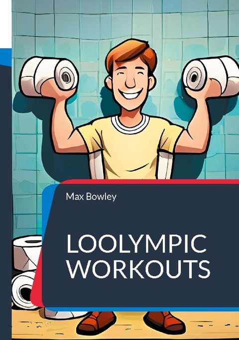 Loolympic Workouts - Max Bowley