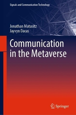 Communication in the Metaverse - Jonathan Matusitz, Jayvyn Dacas