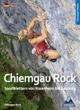 Sportklettern von Rosenheim bis Salzburg - Chiemgau Rock Verlag