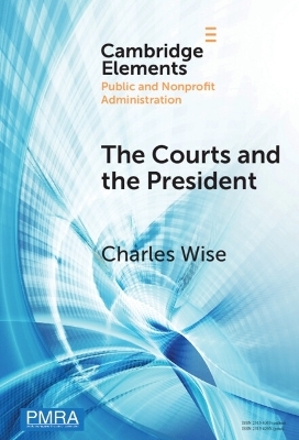 The Courts and the President - Charles Wise