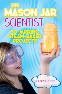 The Mason Jar Scientist - Brenda Priddy