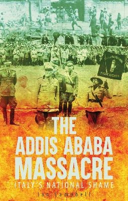 The Addis Ababa Massacre - Ian Campbell
