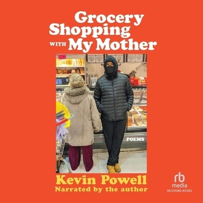 Grocery Shopping with My Mother - Kevin Powell