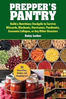 Prepper's Pantry - Daisy Luther