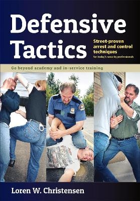 Defensive Tactics - Loren W. Christensen