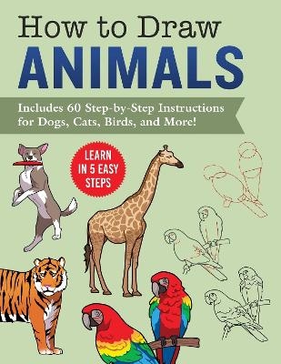 How to Draw Animals -  Racehorse Publishing