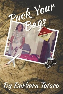 Pack Your Bags - Barbara Totaro