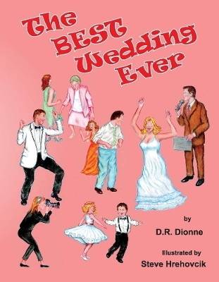 The Best Wedding Ever - D.R. Dionne