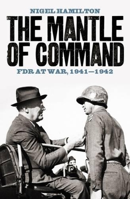 The Mantle of Command - Nigel Hamilton