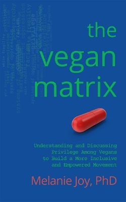 The Vegan Matrix - Melanie Joy