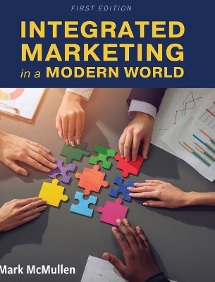 Integrated Marketing in a Modern World - Mark McMullen