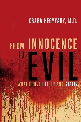 From Innocence to Evil - Csaba Hegyvary